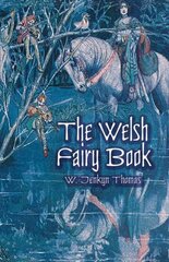 Welsh Fairy Book New edition цена и информация | Фантастика, фэнтези | kaup24.ee