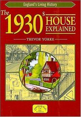 1930s House Explained цена и информация | Исторические книги | kaup24.ee