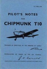 Chipmunk T10 Pilot's Notes: Air Ministry Pilot's Notes Facsimile of 1950 ed, De Havilland Chipmunk T10 hind ja info | Ühiskonnateemalised raamatud | kaup24.ee