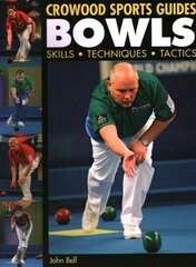 Bowls: Skills Techniques Tactics illustrated edition hind ja info | Tervislik eluviis ja toitumine | kaup24.ee