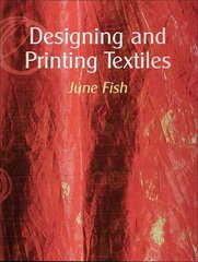 Designing and Printing Textiles цена и информация | Книги об искусстве | kaup24.ee