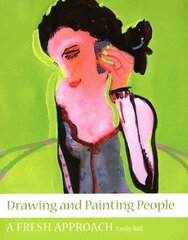 Drawing and Painting People: A Fresh Approach hind ja info | Tervislik eluviis ja toitumine | kaup24.ee