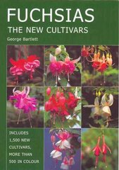 Fuchsias: The New Cultivars New edition цена и информация | Книги по садоводству | kaup24.ee