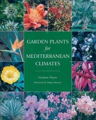 Garden Plants for Mediterranean Climates illustrated edition цена и информация | Книги по садоводству | kaup24.ee
