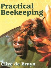 Practical Beekeeping illustrated edition цена и информация | Книги по социальным наукам | kaup24.ee