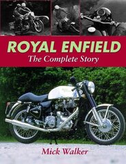Royal Enfield - The Complete Story: The Complete Story illustrated edition цена и информация | Путеводители, путешествия | kaup24.ee