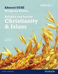 Edexcel GCSE Religious Studies Unit 8B: Religion & Society - Christianity & Islam hind ja info | Noortekirjandus | kaup24.ee