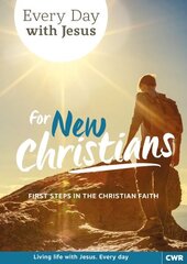 Every Day With Jesus for New Christians: First Steps in the Christian Faith цена и информация | Духовная литература | kaup24.ee