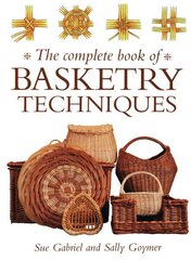 Complete Book Of Basketry Techniques New edition hind ja info | Tervislik eluviis ja toitumine | kaup24.ee