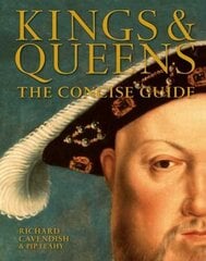 Kings & Queens: The Concise Guide hind ja info | Ajalooraamatud | kaup24.ee