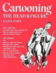 Cartooning the Head and Figure New edition hind ja info | Kunstiraamatud | kaup24.ee