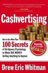 Cashvertising: How to Use 50 Secrets of Ad-Agency Psychology to Make Big Money Selling Anything to Anyone цена и информация | Книги по экономике | kaup24.ee