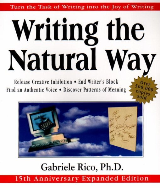 Writing the Natural Way: Using Right-Brain Techniques to Release Your Expressive Powers 2nd Revised edition hind ja info | Võõrkeele õppematerjalid | kaup24.ee