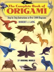 The Complete Book of Origami цена и информация | Книги о питании и здоровом образе жизни | kaup24.ee