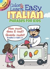 Color & Learn Easy Italian Phrases for Kids цена и информация | Книги для малышей | kaup24.ee