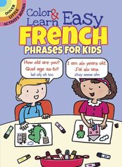 Color & Learn Easy French Phrases for Kids цена и информация | Книги для малышей | kaup24.ee