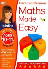 Maths Made Easy: Beginner, Ages 10-11 (Key Stage 2): Supports the National Curriculum, Maths Exercise Book, Ages 10-11, Key Stage 2 beginner hind ja info | Noortekirjandus | kaup24.ee