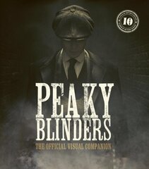 Peaky Blinders: The Official Visual Companion цена и информация | Книги об искусстве | kaup24.ee