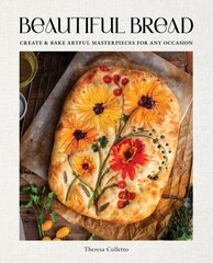 Beautiful Bread: Create & Bake Artful Masterpieces for Any Occasion hind ja info | Retseptiraamatud | kaup24.ee