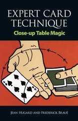 Expert Card Technique: Close-Up Table Magic New edition hind ja info | Tervislik eluviis ja toitumine | kaup24.ee