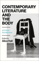 Contemporary Literature and the Body: A Critical Introduction цена и информация | Исторические книги | kaup24.ee