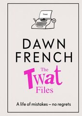 The Twat Files hind ja info | Elulooraamatud, biograafiad, memuaarid | kaup24.ee