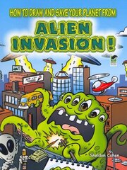 How to Draw and Save Your Planet from Alien Invasion Green ed. hind ja info | Noortekirjandus | kaup24.ee