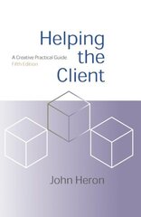 Helping the Client: A Creative Practical Guide, 5th Revised edition hind ja info | Ühiskonnateemalised raamatud | kaup24.ee