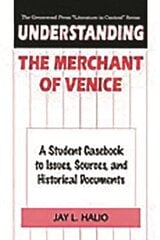 Understanding The Merchant of Venice: A Student Casebook to Issues, Sources, and Historical Documents цена и информация | Исторические книги | kaup24.ee