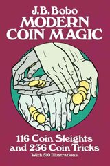 Modern Coin Magic: 116 Coin Sleights and 236 Coin Tricks illustrated edition цена и информация | Книги о питании и здоровом образе жизни | kaup24.ee