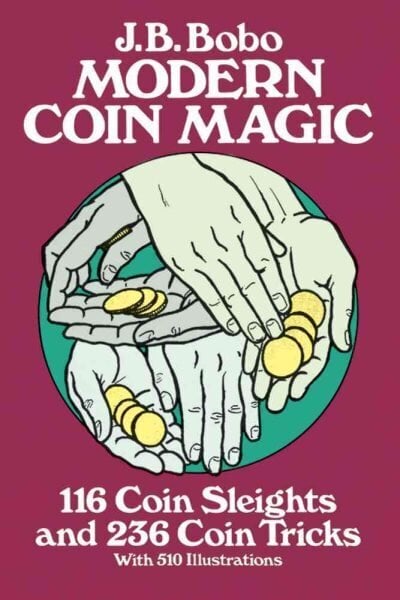 Modern Coin Magic: 116 Coin Sleights and 236 Coin Tricks illustrated edition hind ja info | Tervislik eluviis ja toitumine | kaup24.ee