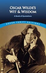 Oscar Wilde's Wit and Wisdom: A Book of Quotations цена и информация | Исторические книги | kaup24.ee