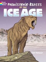 Prehistoric Beasts of the Ice Age First Edition, First ed. цена и информация | Книги для подростков и молодежи | kaup24.ee