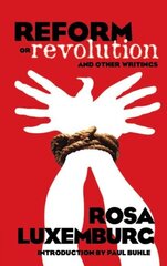 Reform or Revolution and Other Writings hind ja info | Ühiskonnateemalised raamatud | kaup24.ee