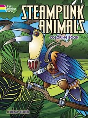 Steampunk Animals Coloring Book First Edition, First ed. цена и информация | Книги о питании и здоровом образе жизни | kaup24.ee