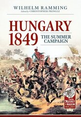 Hungary 1849: The Summer Campaign hind ja info | Ajalooraamatud | kaup24.ee