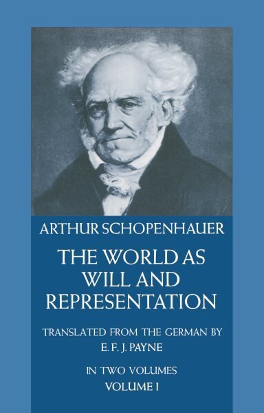 World as Will and Representation, Vol. 1 New edition, v. 1 цена и информация | Ajalooraamatud | kaup24.ee