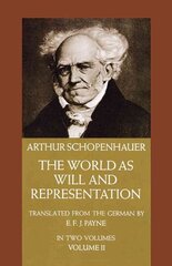 World as Will and Representation, Vol. 2 New edition, v. 2 цена и информация | Исторические книги | kaup24.ee