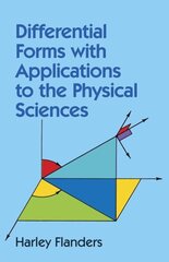 Differential Forms with Applications to the Physical Sciences New edition цена и информация | Книги по экономике | kaup24.ee