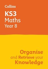 KS3 Maths Year 8: Organise and retrieve your knowledge hind ja info | Noortekirjandus | kaup24.ee