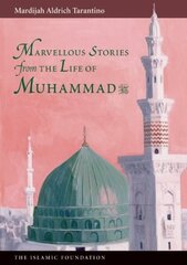 Marvelous Stories from the Life of Muhammad hind ja info | Noortekirjandus | kaup24.ee