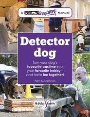Detector Dog: A Talking Dogs Scentwork Manual hind ja info | Tervislik eluviis ja toitumine | kaup24.ee