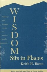 Wisdom Sits in Places: Landscape and Language Among the Western Apache цена и информация | Книги о питании и здоровом образе жизни | kaup24.ee