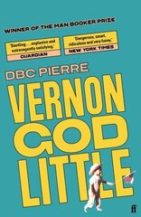 Vernon God Little: A 21st Century Comedy in the Presence of Death Main - Re-issue цена и информация | Фантастика, фэнтези | kaup24.ee