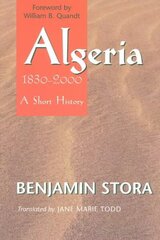 Algeria, 1830-2000: A Short History цена и информация | Исторические книги | kaup24.ee
