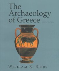 Archaeology of Greece: An Introduction 2nd New edition цена и информация | Исторические книги | kaup24.ee