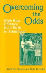 Overcoming the Odds: High Risk Children from Birth to Adulthood hind ja info | Ühiskonnateemalised raamatud | kaup24.ee