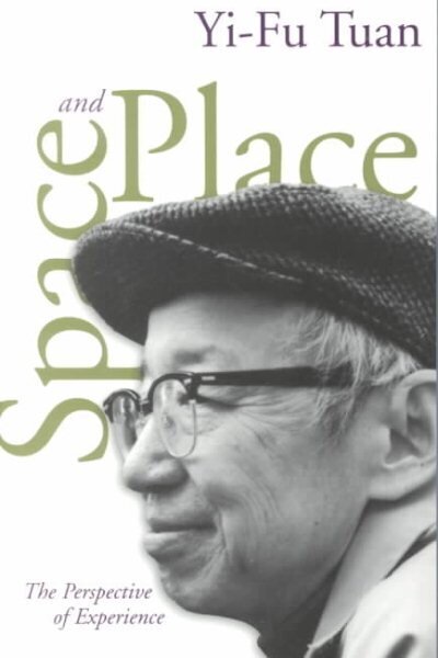 Space And Place: The Perspective of Experience 25th ed. hind ja info | Ühiskonnateemalised raamatud | kaup24.ee