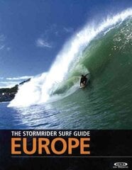 Stormrider Surf Guide Europe 4th New edition hind ja info | Tervislik eluviis ja toitumine | kaup24.ee
