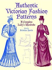 Victorian Fashions: A Complete Lady's Wardrobe цена и информация | Книги об искусстве | kaup24.ee